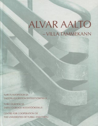 Item #6730 Alvar Aalto : Villa Tammekann. Henri Terho, Maija Mäkikalli