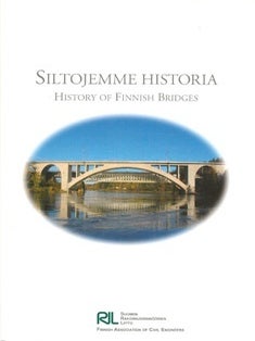 Item #6768 Siltojemme historia = History of Finnish Bridges. Seppo Aitta