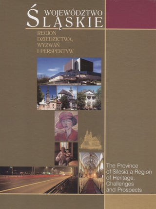 Item #6795 Slaskie : Region, dziedzictwa, wyzwan, i perspektyw = The Province of Silesia, a...
