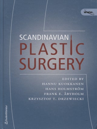 Item #6799 Scandinavian Plastic Surgery. Hannu Kuokkanen, Hans Holmström, Frank E....