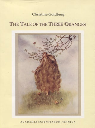 Item #6860 Tale of The Three Oranges. Christine Goldberg