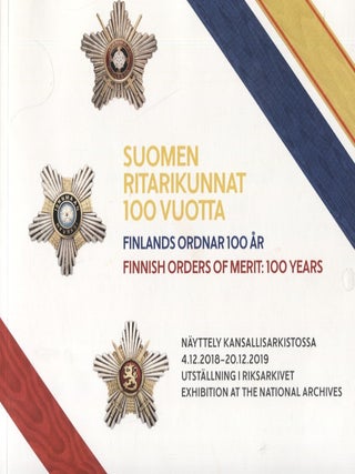 Item #6875 Suomen ritarikunnat 100 vuotta = Finlands ordnar 100 år = Finnish Orders of Merit:...