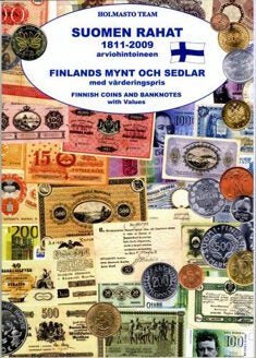 Item #6884 Suomen rahat 1811-2009 arviohintoineen = Finlands mynt och sedlar med värderingspris...