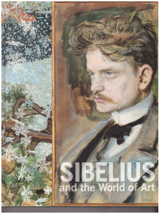 Item #6906 Sibelius and the World of Art. Hanna-Leena Paloposki
