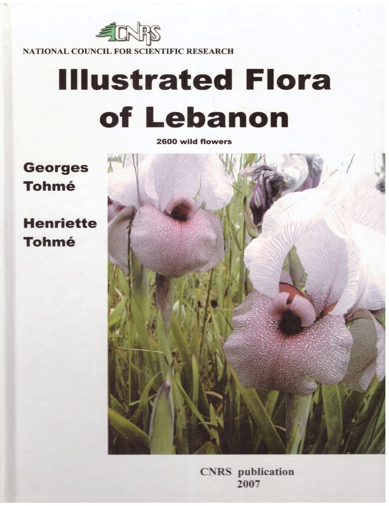 Item #6917 Illustrated Flora of Lebanon : 2600 Wild Flowers. Georges Thom&eacute;, Henriette Thom&eacute;.