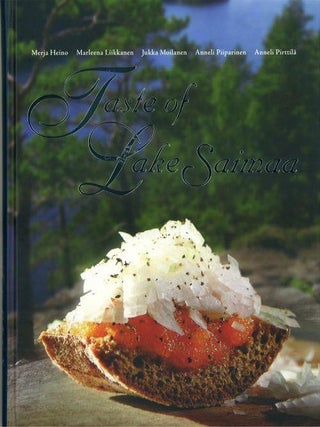 Item #7014 Taste of Lake Saimaa. Merja Heino, Marleena Liikkanen, Jukka Moilanen, Anneli...