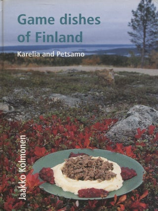 Item #7015 Game dishes of Finland, Karelia and Petsamo. Jaakko Kolmonen