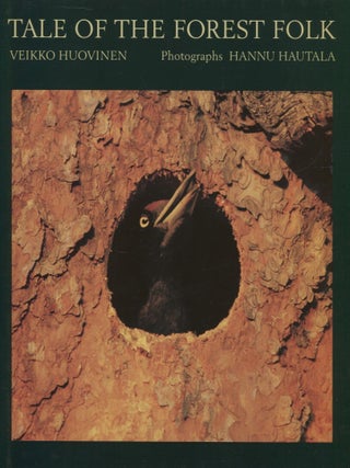 Item #7039 Tale of the Forest Folk. Veikko Huovinen, Hannu Hautala