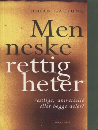 Item #7040 Menneskerettigheter : Vestlige, universelle eller begge deler. Johan Galtung