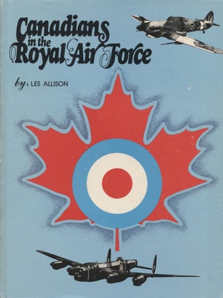 Item #7074 Canadians in the Royal Air Force : Signed. Les Allison