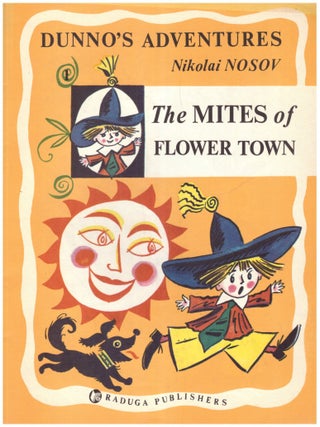 Item #7101 Dunno's Adventures 1 : The Mites of Flower Town. Nikolai Nosov