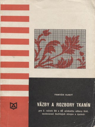 Item #7160 Vazby a rozbory tkanin. Frantisek Hlavaty