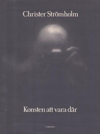 Item #7185 Konsten att vara där. Christer Strömholm, Anders Jonason