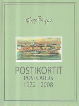 Item #7192 Postikortit 1972-2008 = Postcards 1972-2008. Kimmo Pälikkö