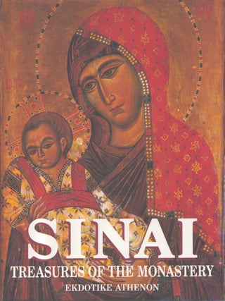 Item #7203 Sinai : Treasures of the Monastery of Saint Catherine. Konstantinos A. Manafis