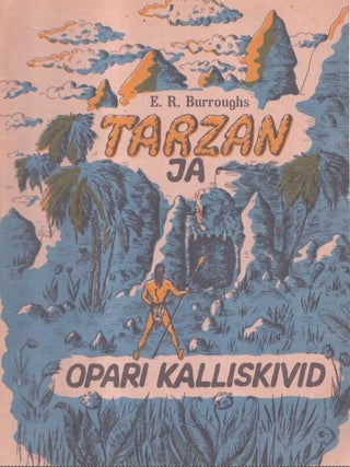 Item #7206 Tarzan ja opari kalliskivid : Kättesaamatu Tarzan : Kohutav Tarzan = Tarzan and the...