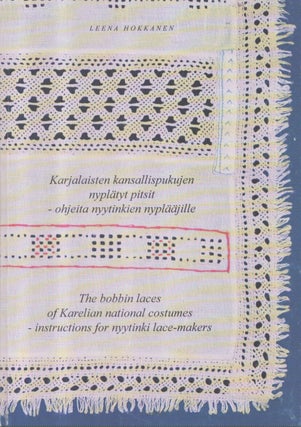 Item #7207 Karjalaisten kansallispukujen nyplätyt pitsit : ohjeita nyytinkien nyplääjille =...