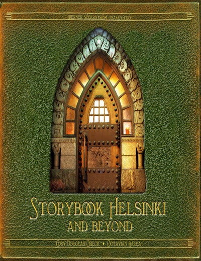 Item #7208 Storybook Helsinki and Beyond. Cody Douglas Oreck, Octavian Balea, Sisko Hallavainio.
