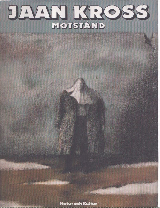 Item #7213 Motst&aring;nd : Romanen om Juri Vilms. Jaan Kross.