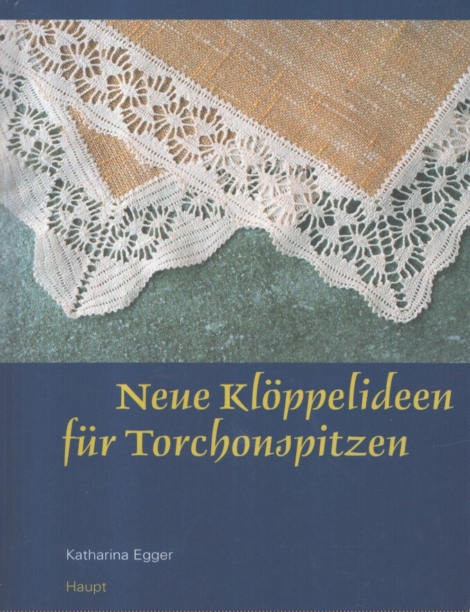 Item #7233 Neue Kl&ouml;ppelideen fuer Torchonspitzen. Katharina Egger.