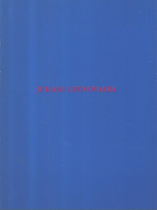 Item #7245 Juhani Linnovaara. Juhani Linnovaara, Leena Peltola, Ulla Huhtamäki, Taina...