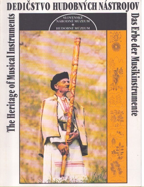 Item #7251 Dedicstvo hudobnych nastrojov = The Heritage of Musical Instruments = Das Erbe der Musikinstrumente. Ivan Macak.