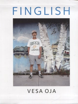 Item #726 Finglish : Finns in North America = Pohjois-Amerikan suomalaisia. Vesa Oja, Päivi Oja