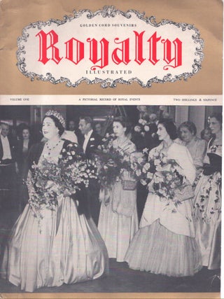 Item #7283 Royalty Illustrated : A Pictorial Record of Royal Events : Volume 1