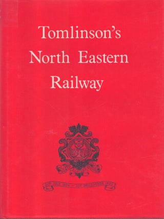 Item #7308 Tomlinson's North Eastern Railway : Its Rise and Development. William Weaver...