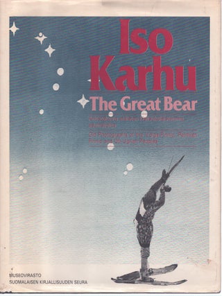 Item #7317 Iso karhu : Arkistokuvia etäisten kielisukulaistemme asuinsijoilta = The Great Bear :...