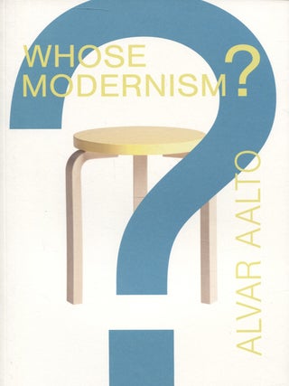 Item #7354 Whose Modernism? : 5. Alvar Aalto Researchers’ Network Seminar 14.–15.6.2023 :...