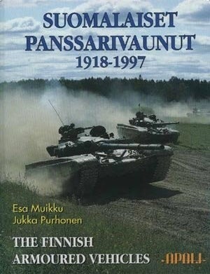 Item #7367 Suomalaiset panssarivaunut 1918-1997 = The Finnish Armoured Vehicles 1918-1997. Esa Muikku, Jukka Purhonen.