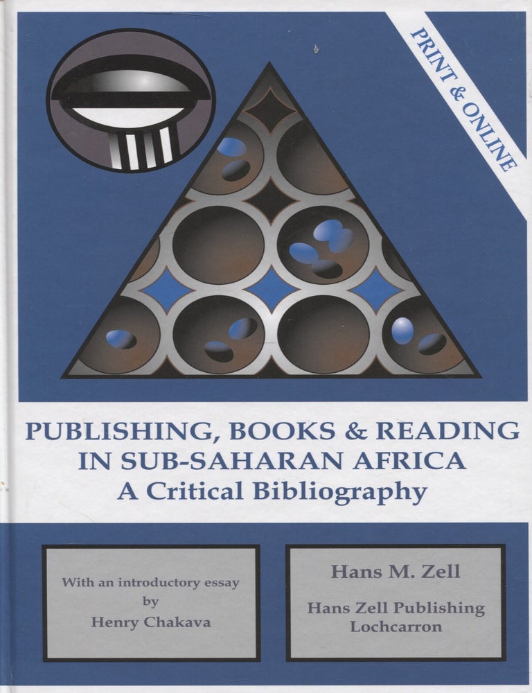 Item #7404 Publishing, Books and Reading in Sub-Saharan Africa : A Critical Bibliography. Hans M. Zell.