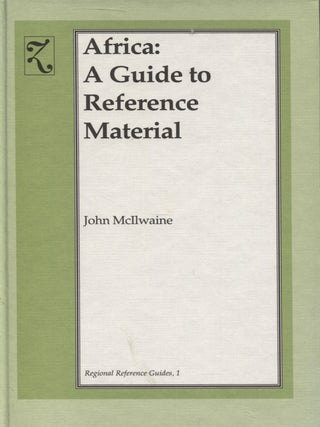 Item #7407 Africa : A Guide to Reference Material : Regional Reference Guides 1. John McIlwaine