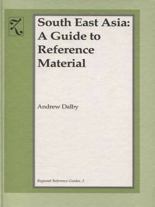 Item #7408 South East Asia: A Guide to Reference Material : Regional Reference Guides 2. Andrew...