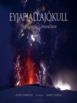 Item #7431 Eyjafjallajökull Storbrotin nattura = Untamed Nature. Ari Trausti Guðmundsson