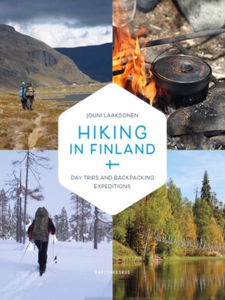Item #7466 Hiking in Finland : Day Trips and Backpacking Expeditions. Jouni Laaksonen