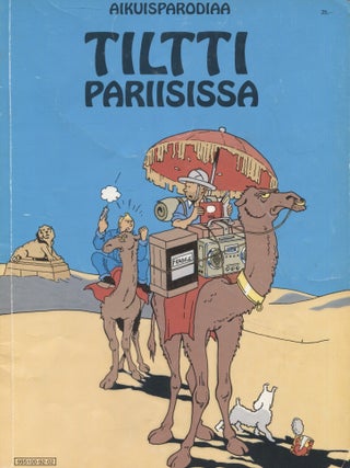 Item #7509 Tiltti Pariisissa = Tiltti in Paris : A Finnish parody of Tintin. Charles Callico, Huart