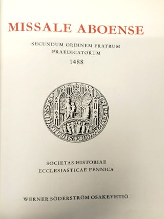 Missale Aboense: Secundum Ordinem Fratrum Praedicatorum 1488 : Liturgical Book from Finland