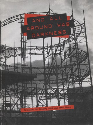 Item #7521 And All Around Was Darkness. Gred Bull, Mike Dines