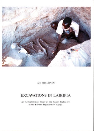 Item #753 Excavations in Laikipia : An Archaeological Study of the Recent Prehistory in the...
