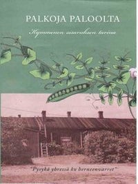 Item #7561 Palkoja Paloolta : Kymmenen sisaruksen tarina : The Lalla and Laine Families from...