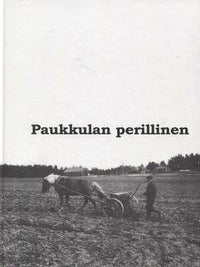 Item #7562 Paukkulan perillinen 1936-1966 : The Paukkula Croft and Tossavanlahti (Keitele)...