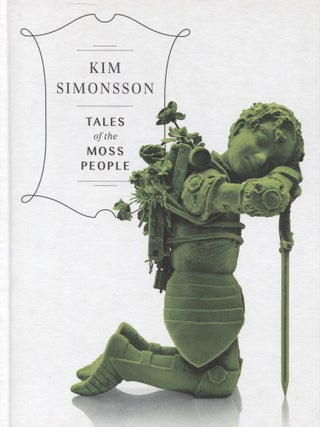 Item #7624 Tales of the Moss People. Kim Simonsson, Veikko Halmetoja, Elise Simonsson