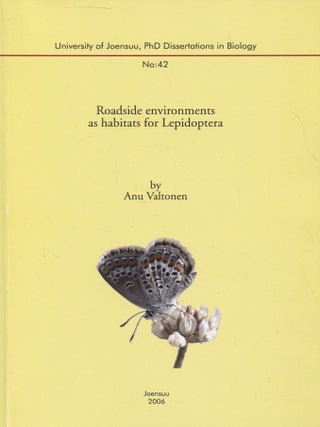 Item #7628 Roadside Environments as Habitats for Lepidoptera. Anu Valtonen