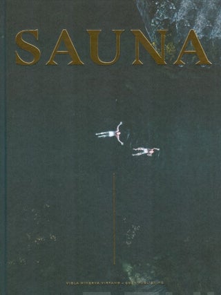 Item #7664 Sauna. Viola Minerva Virtamo, Liisa Talvitie, Heli Thorén