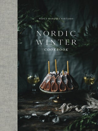 Item #7671 Nordic Winter Cookbook. Viola Minerva Virtamo, Elina Lähteenmäki