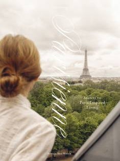 Item #7678 Parisienne : Secrets to Paris-Inspired Living. Rebecca Skye Watson