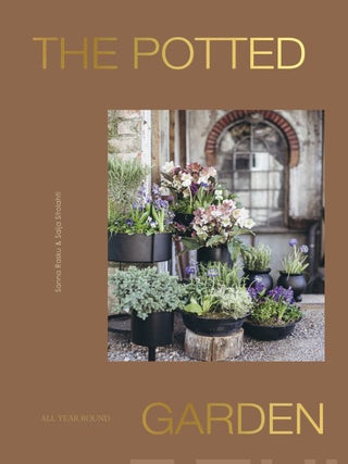 Item #7682 The Potted Garden : All Year Round. Sanna Rasku, Saija Sitolahti