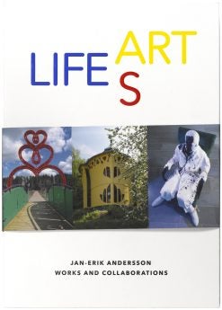 Item #7767 Life as Art : Jan-Erik Andersson – Works and Collaborations